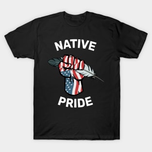 Native Pride fist and feather T-Shirt